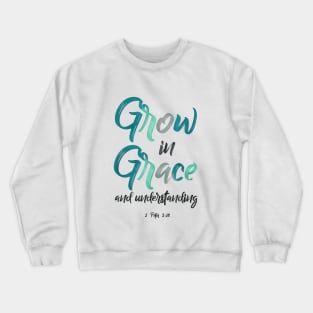 Grow in Grace Crewneck Sweatshirt